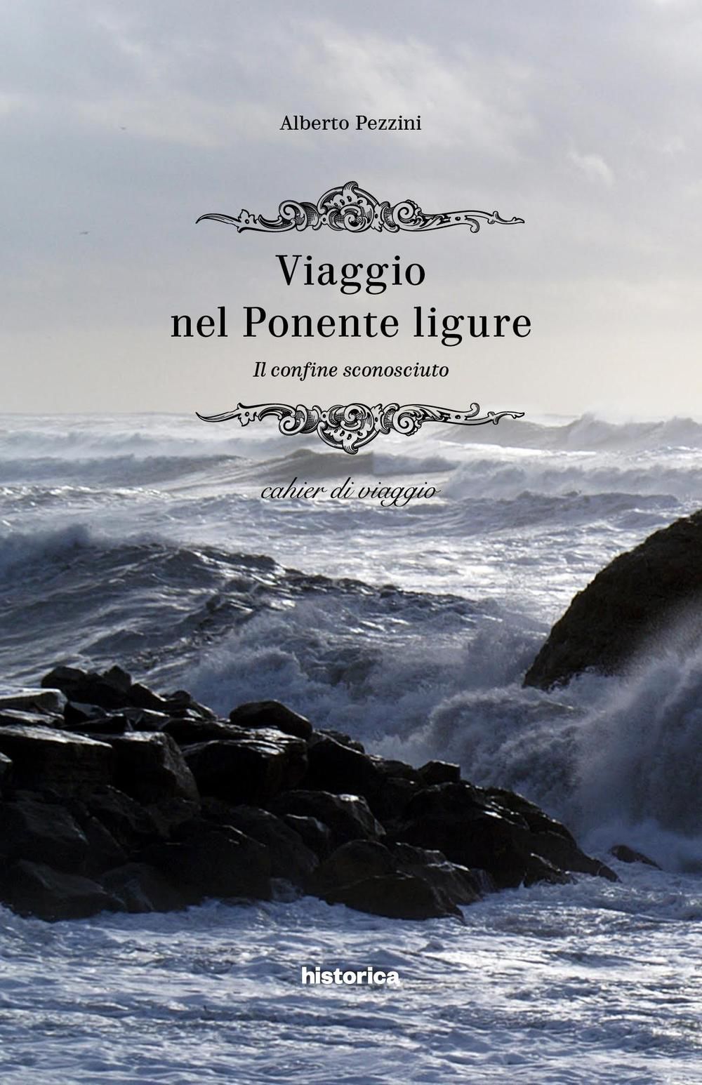 Viaggio nel ponente ligure. Il confine sconosciuto