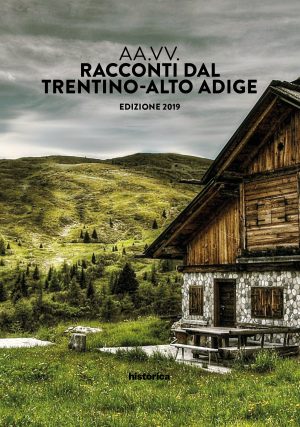 Racconti dal Trentino-Alto Adige 2019