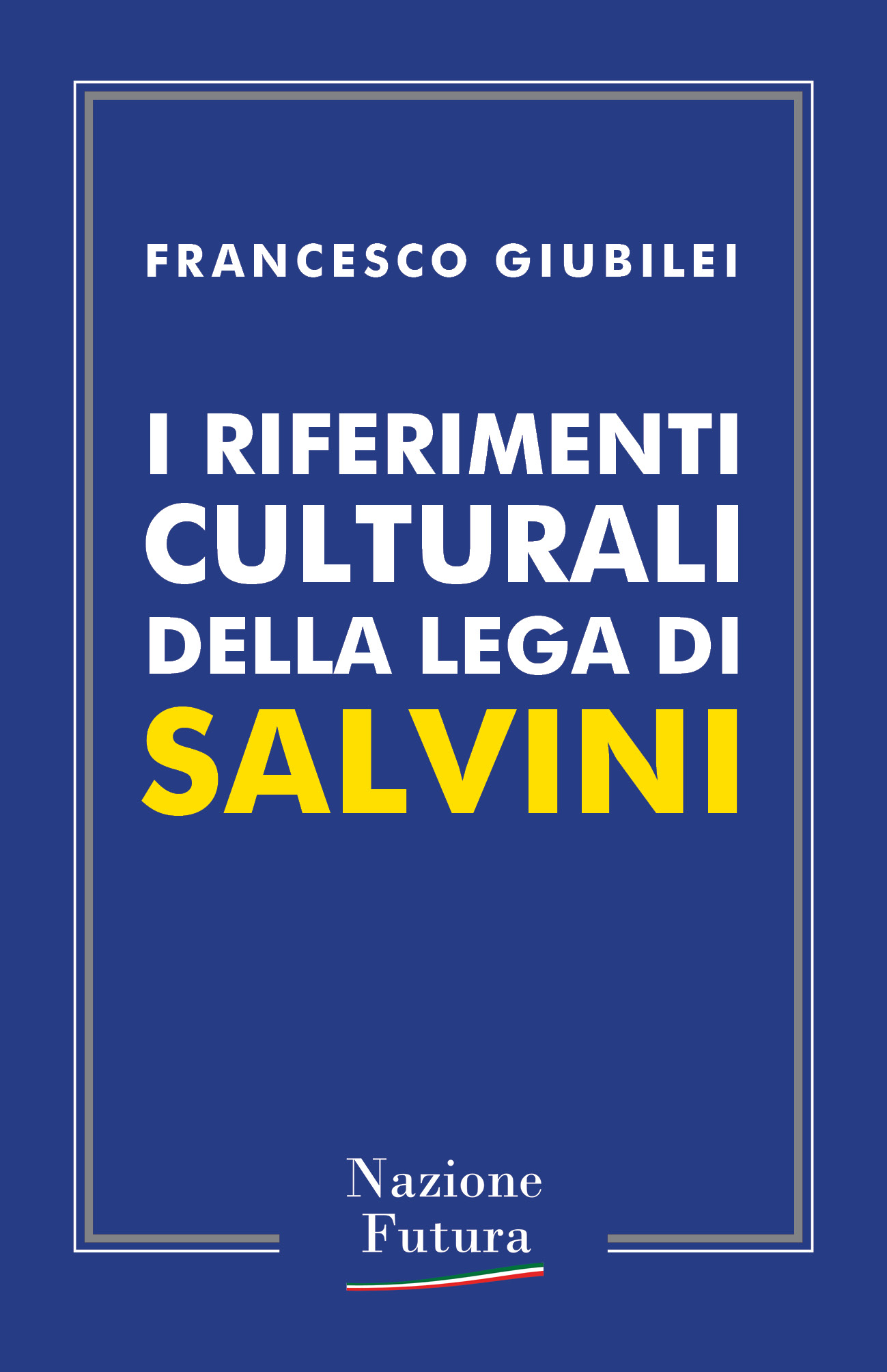 I riferimenti culturali della Lega di Salvini